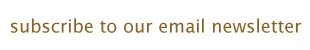 link - subscribe to our email newsletter